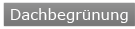 Dachbegrünung